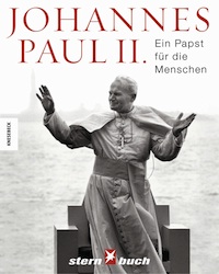 Johannes Paul II. - Ein Papst für die Menschen